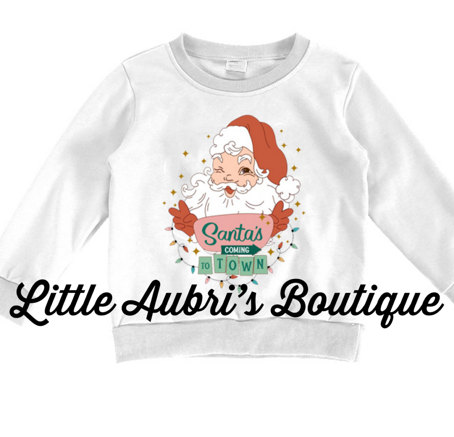 Adult Santa’s Coming to Town Sweatshirt
